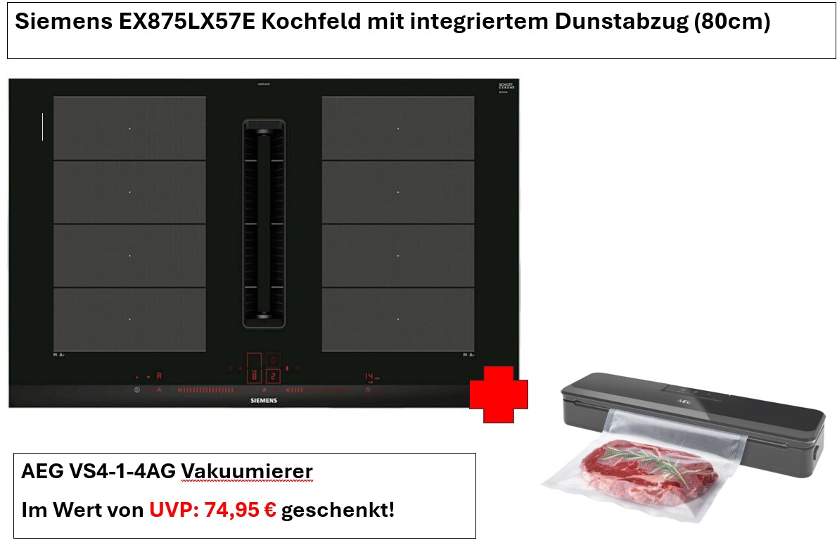 Screenshot-2024-11-15-160619 Siemens EX875LX57E Kochfeld mit integriertem Dunstabzug (80cm) + AEG VS4-1-4AG Vakuumierer